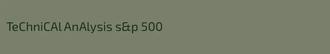 TeChniCAl AnAlysis s&p 500 